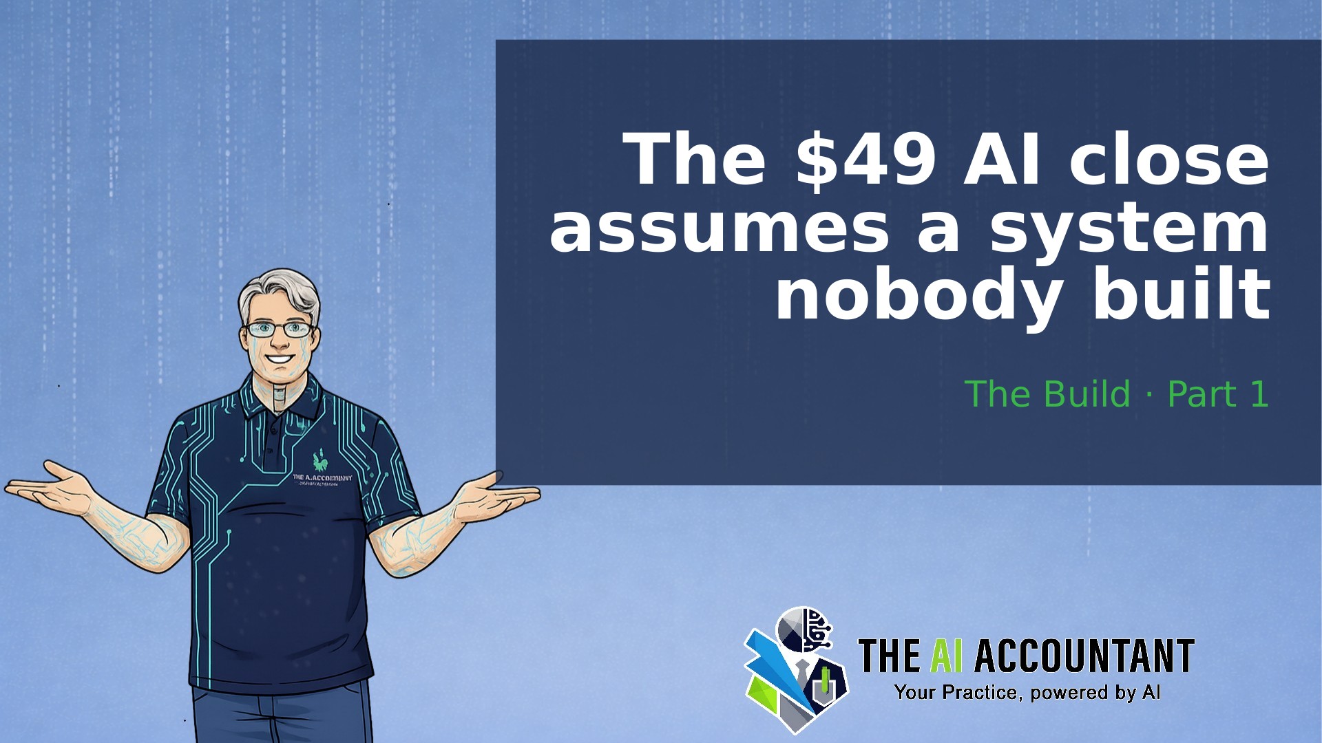 The $49 close assumes a system that hasn't yet been built