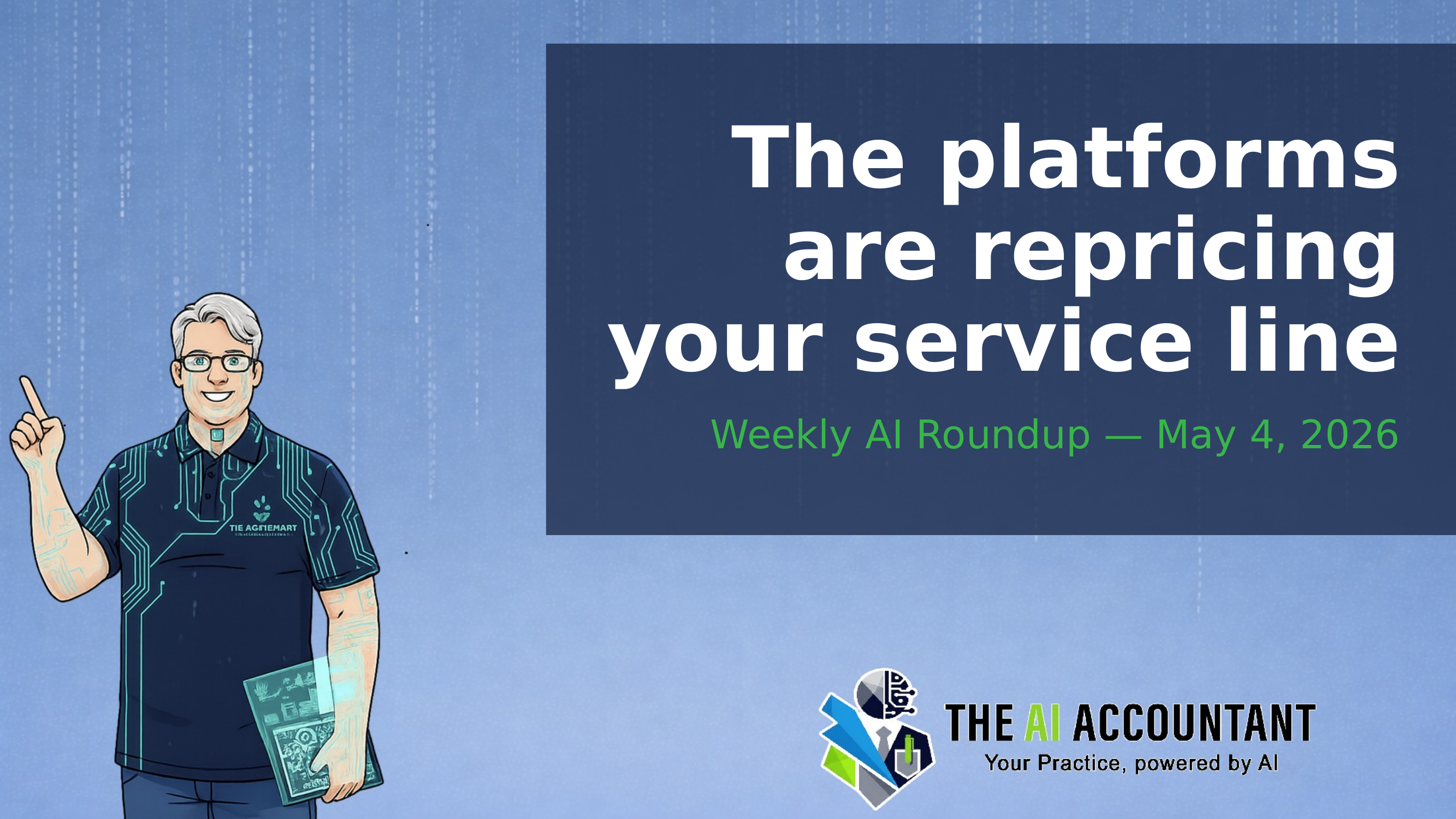 Weekly AI Roundup: The platforms are repricing your service line