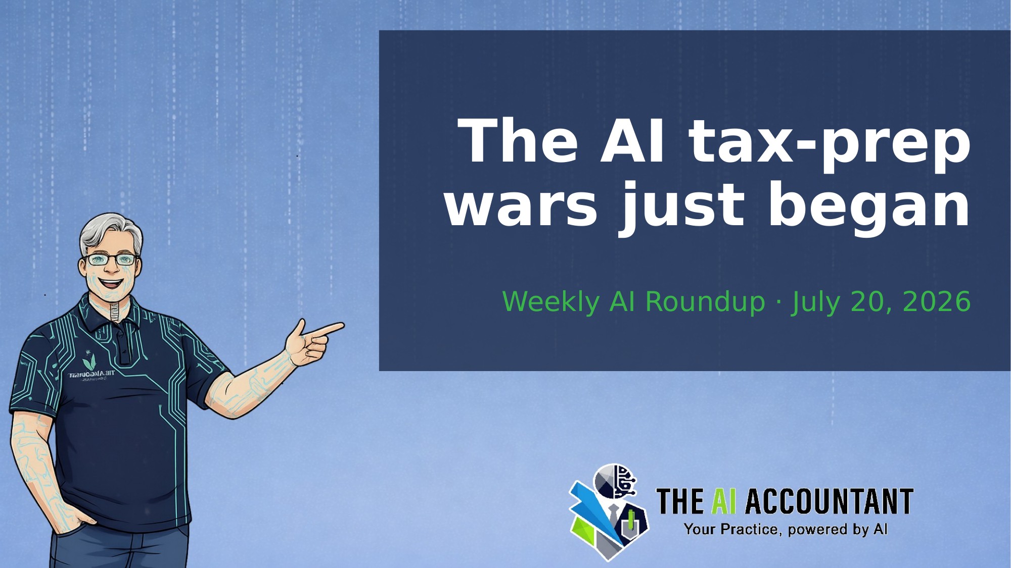 Weekly AI Roundup for Accountants: The AI tax-prep wars just began